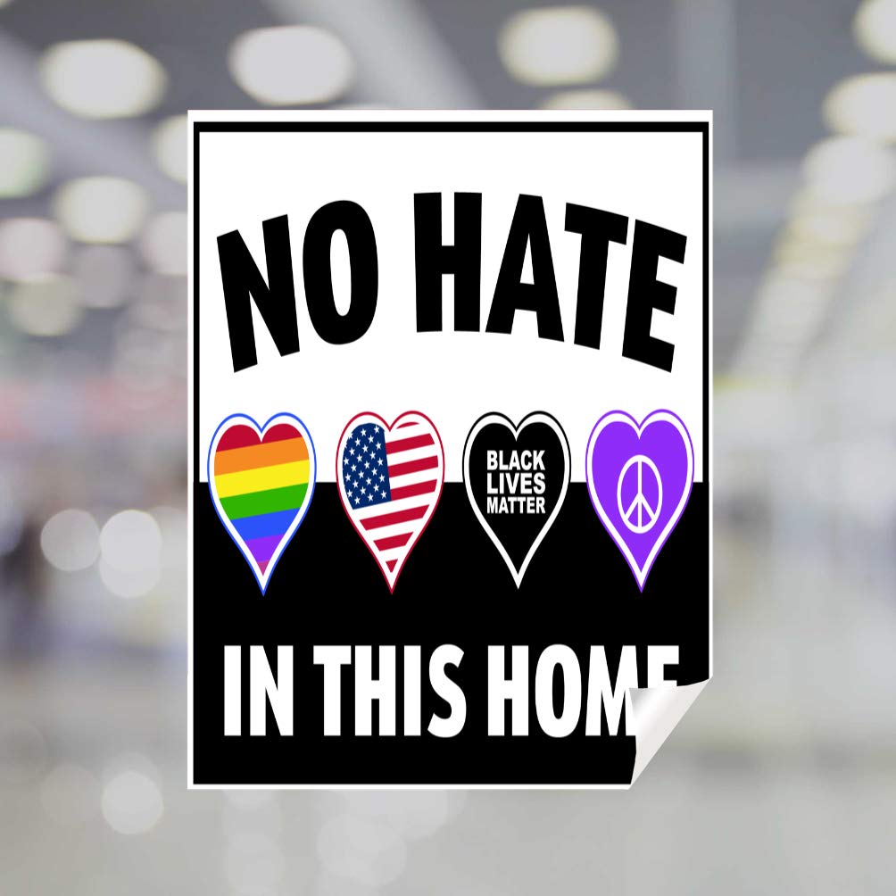 No Hate In This Home - Hate Has No Home Here - 24x36 Inch Anti-Hate Printed Window Static Cling Decal for Home & Office - Perfect for Front Windows, Glass Doors & Classrooms