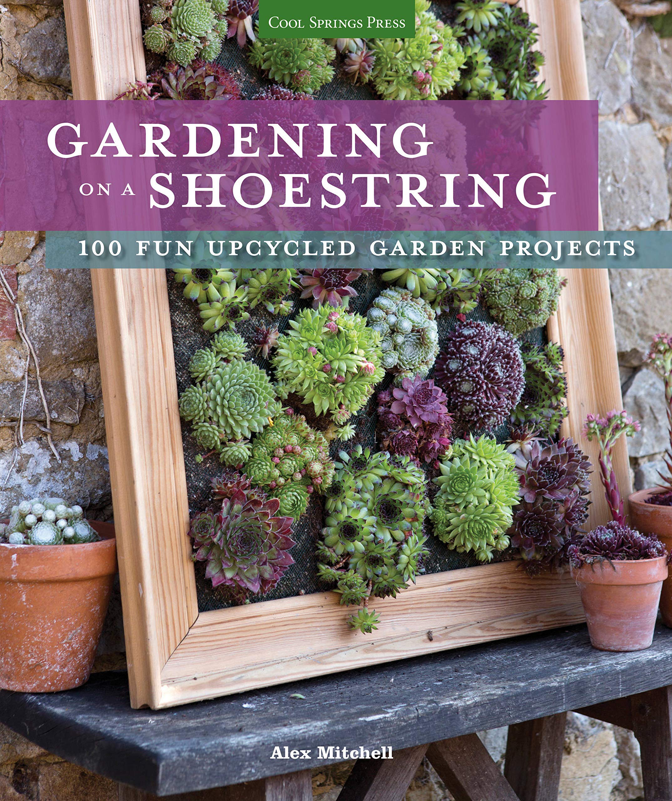 100 Fun Upcycled Garden Projects - Budget-Friendly DIY Gardening Ideas for Small Spaces & Urban Balconies