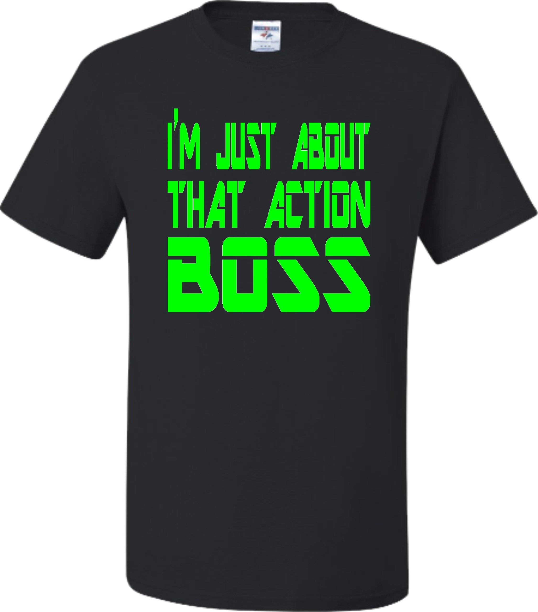Go All Out Adult 'I'm All About That Action Boss' Motivational T-Shirt - Perfect for Work, Gym & Casual Wear
