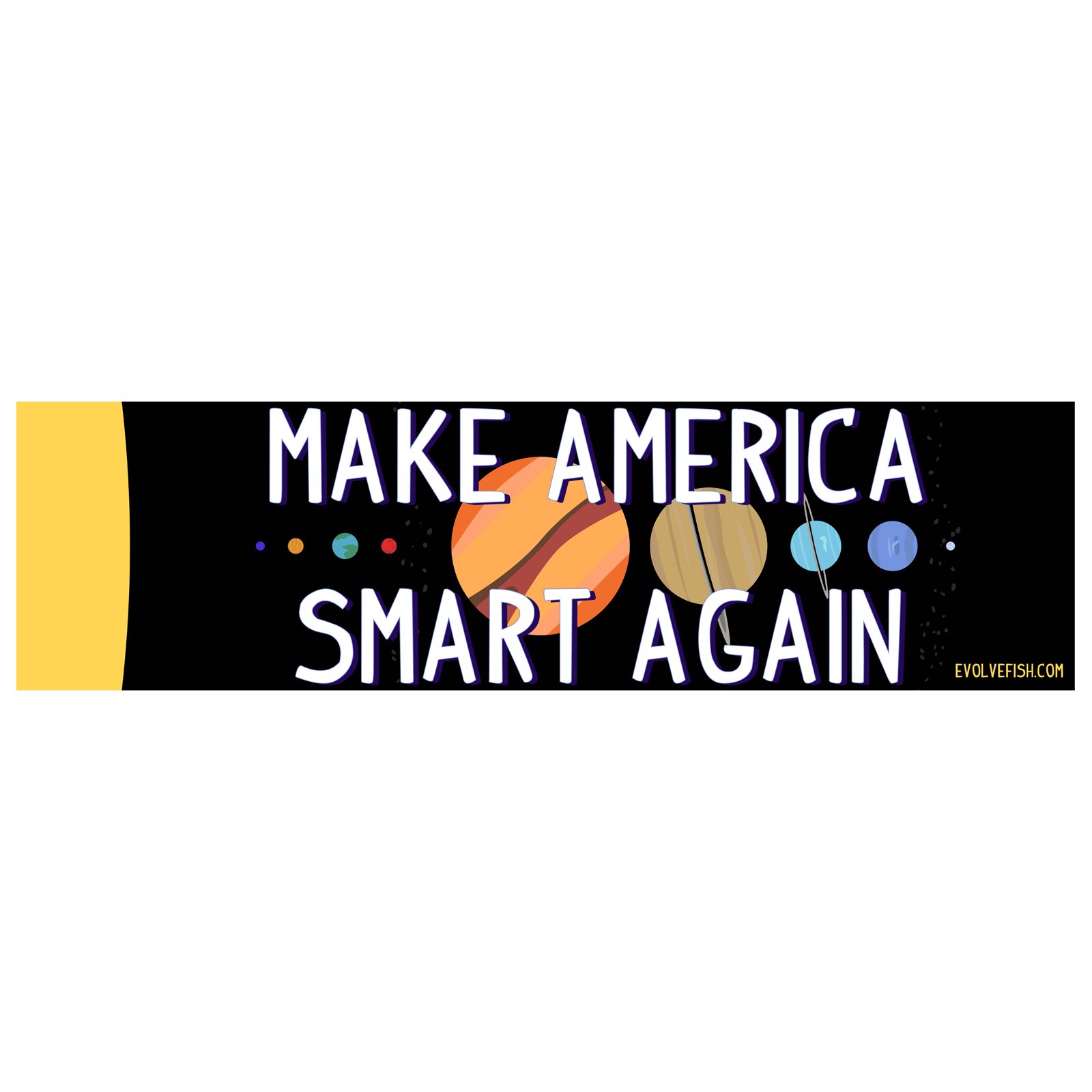 EvolveFISH Make America Smart Again Bumper Sticker - 11