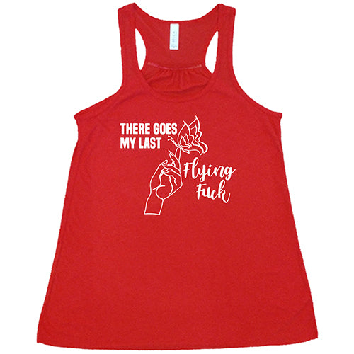Funny Sarcastic T-Shirt - 'There Goes My Last Flying Fuck' - Trendy Humor Graphic Tee for Casual Wear, Parties & Gifts