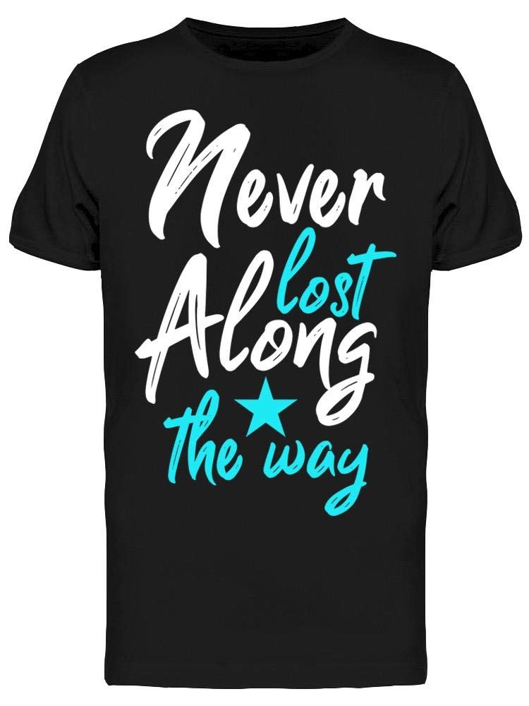 Never Lost The Way Men's T-Shirt - Stylish & Comfortable Casual Wear for Everyday Outfits and Street Fashion