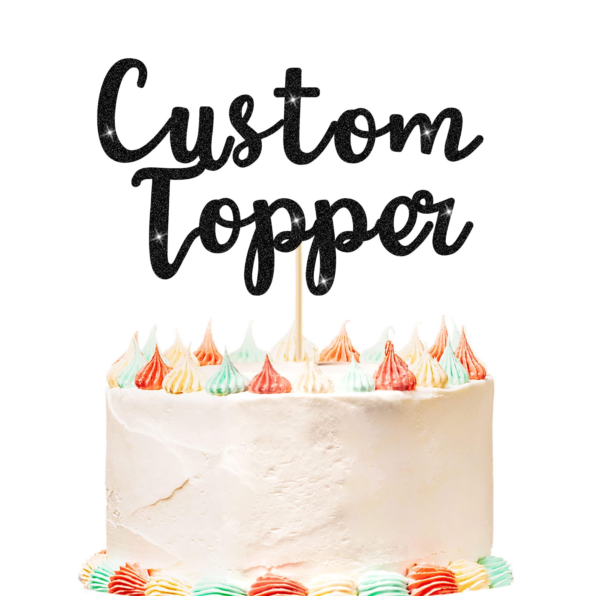 Custom Cake Topper - 11 Color Options for Birthday, Wedding, Anniversary, Baby Shower & Graduation - Double Sided Glitter Cake Decoration with Personalized Text (Black) | Perfect for Special Occasions & Party Decor