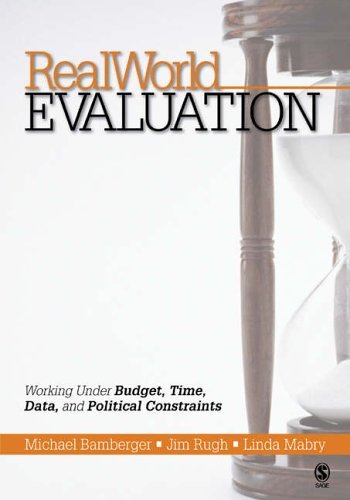 Real-World Evaluation Guide: Working Under Budget, Time, Data & Political Constraints | Practical Solutions for Project Managers & Policy Analysts