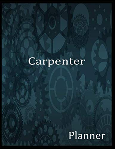 Professional Carpenter Planner - Woodworking Journal & Project Organizer for Carpenters, DIY Woodworkers | Perfect Workshop Gift, Construction Planning Notebook for Home Improvement Projects