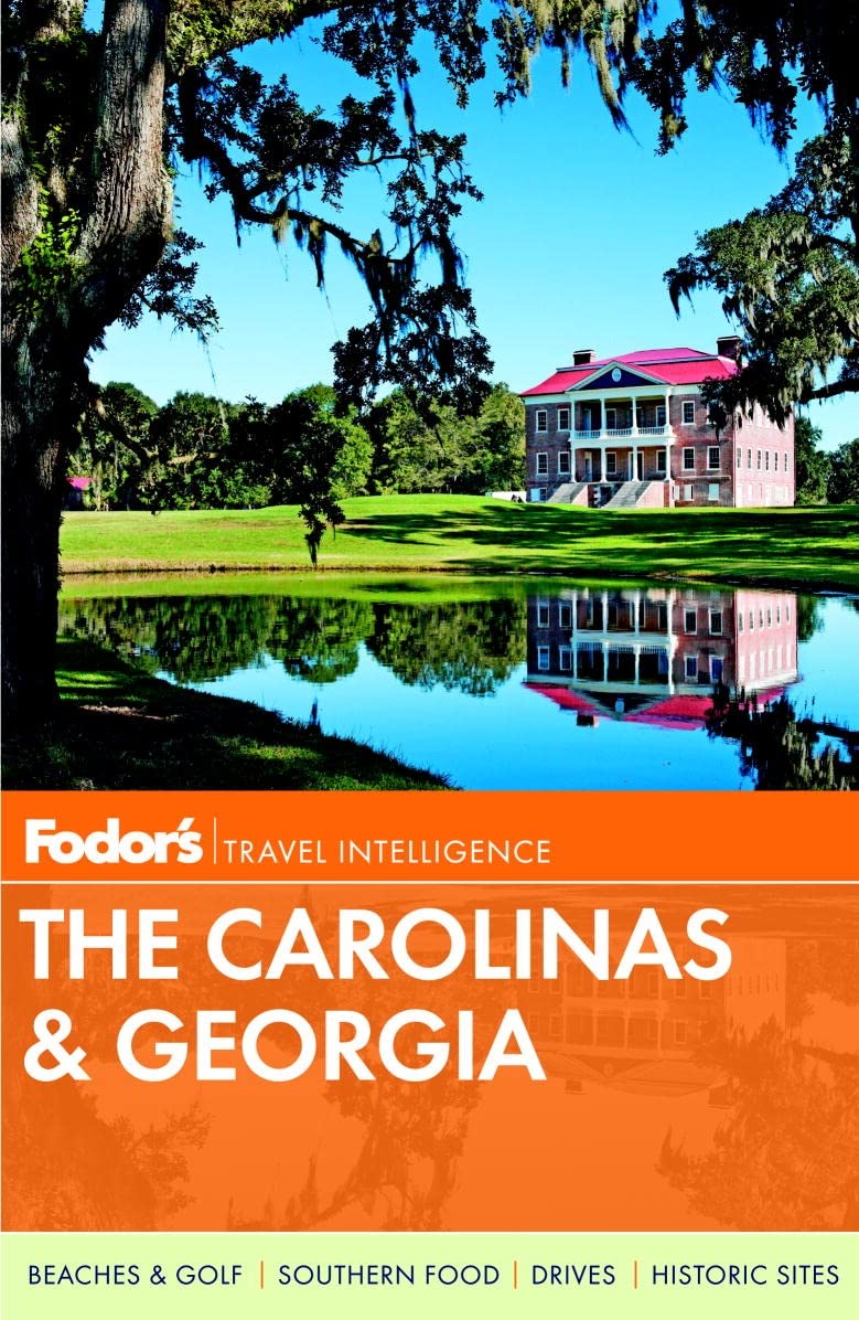 Fodor's The Carolinas & Georgia Travel Guide - Full-Color Maps & Expert Recommendations for Exploring North Carolina, South Carolina & Georgia | Perfect for Road Trips, Vacations & Southern Getaways