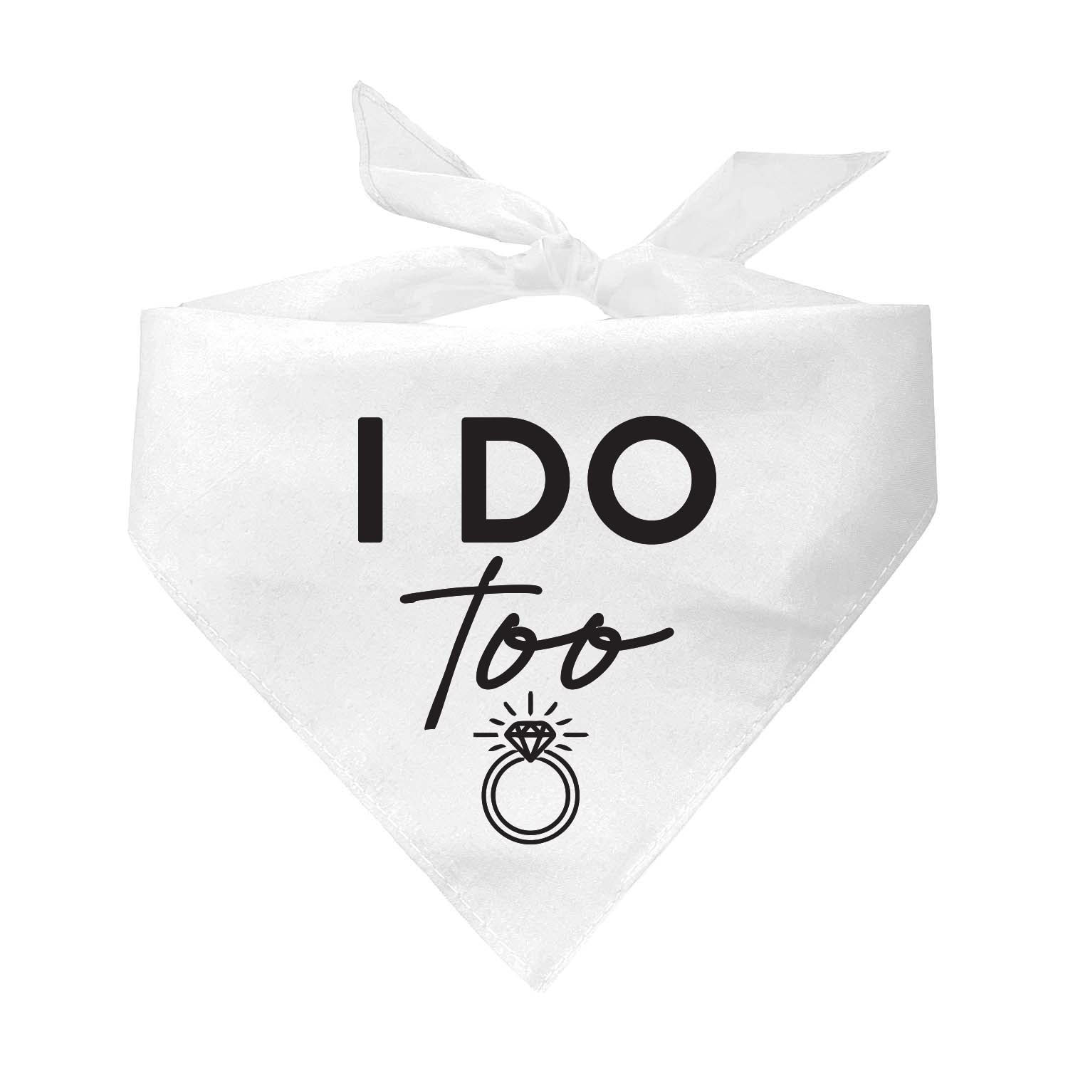 I Do Too Wedding Engagement Announcement Dog Bandana - White One Size (OS 963) - Perfect for Engagement Photos, Wedding Parties & Pet Celebrations
