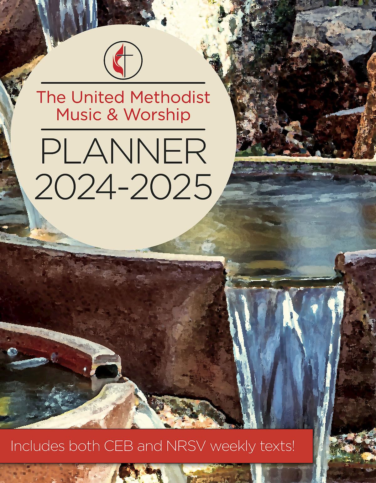 United Methodist Music & Worship Planner 2024-2025 CEB/NRSVue Edition - Church Service Planning & Liturgical Calendar for Methodist Congregations
