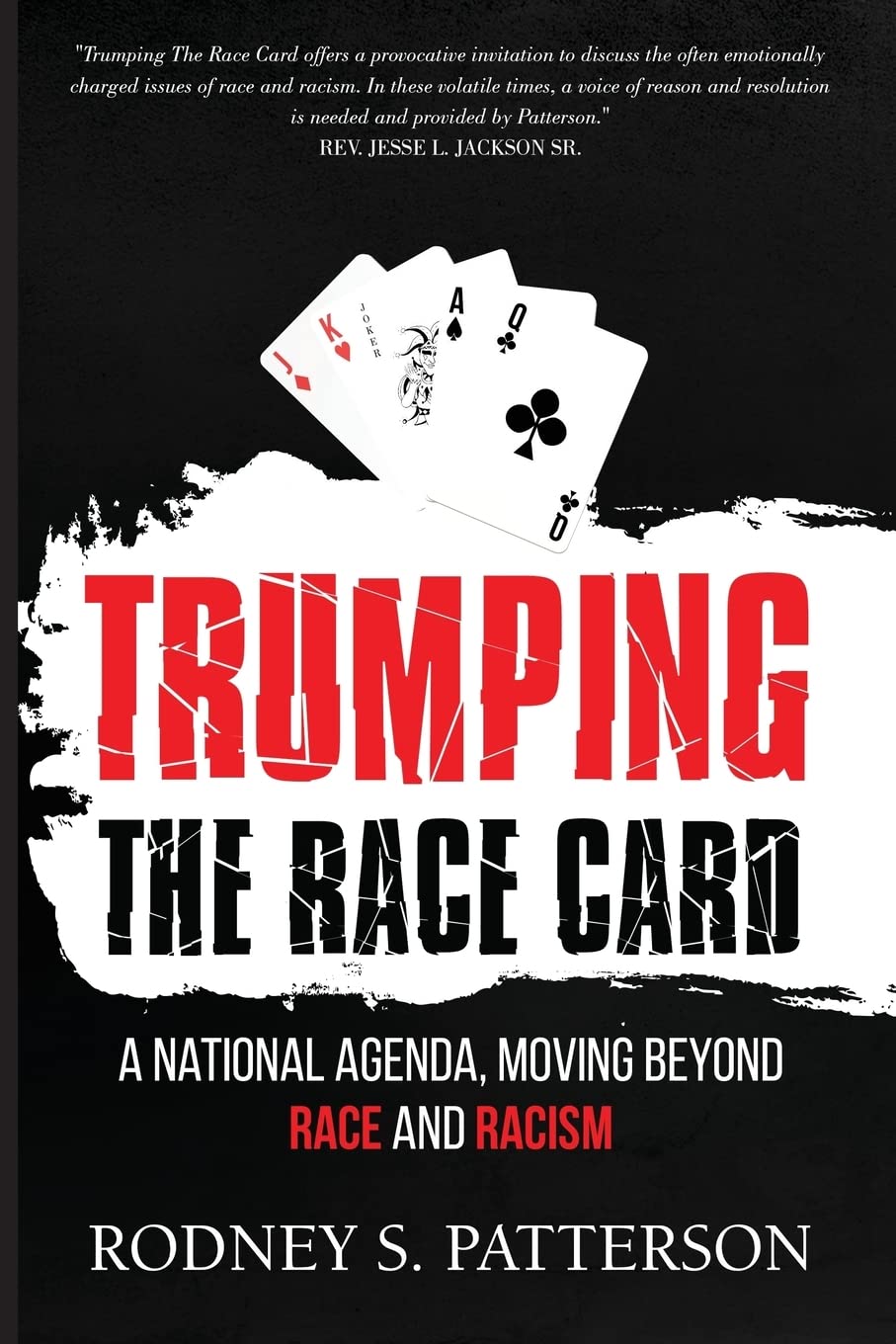 Trumping the Race Card: A National Agenda for Moving Beyond Race and Racism - Essential Reading for Political Science & Social Justice Discussions