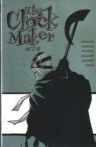 The Clock Maker, Act Two - Bound Comic Book | Mystery & Adventure Graphic Novel | Perfect for Collectors & Comic Enthusiasts | Great Gift for Readers & Art Lovers