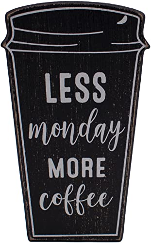 Less Monday More Coffee