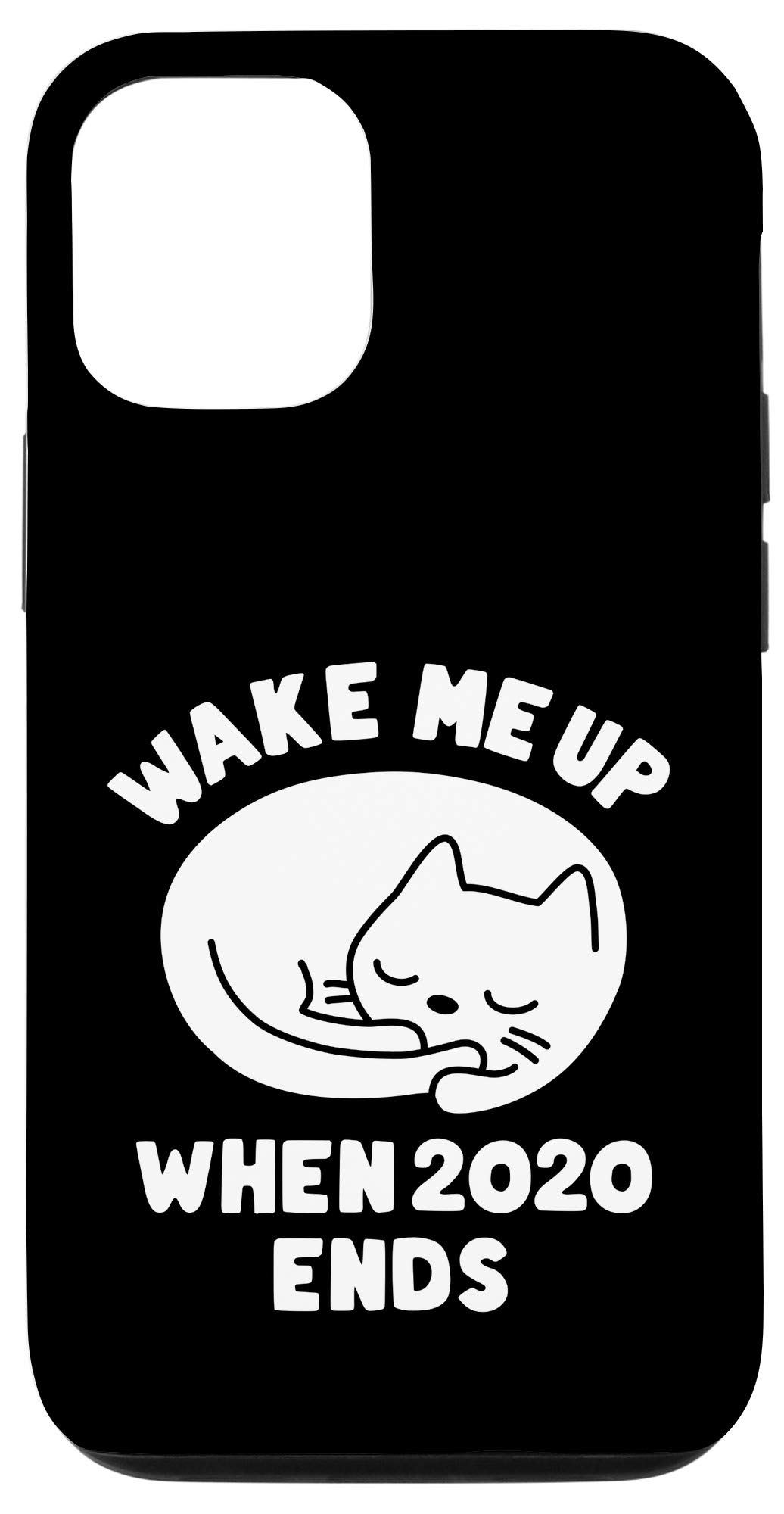 iPhone 12/12 Pro Cute Cat Sleeping Case - Wake Me Up When 2020 Ends Funny Phone Cover - Perfect Gift for Cat Lovers (Use for Daily Protection & Stylish Accessory)