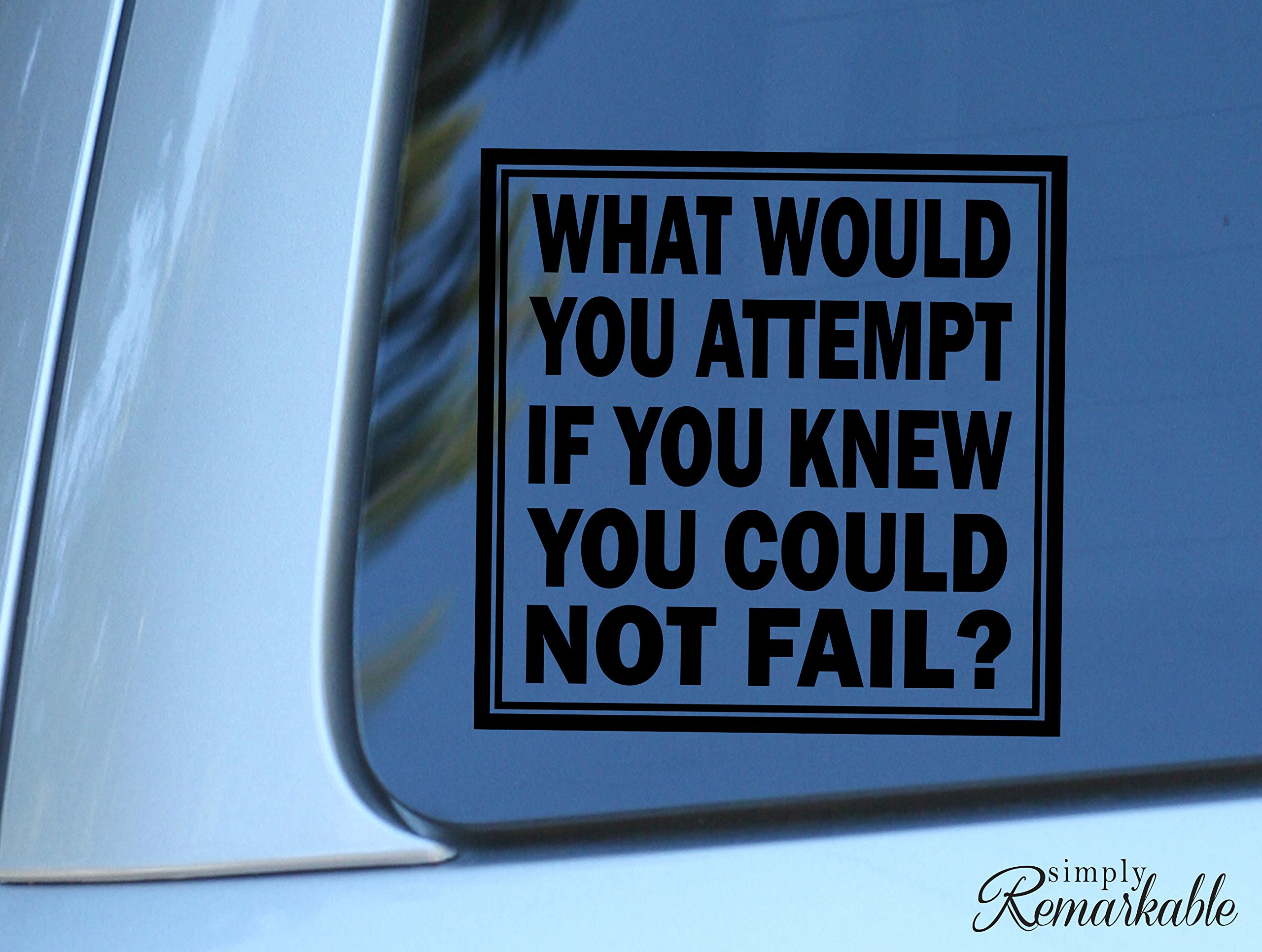 Inspirational Vinyl Decal Sticker - Motivational Quote 'What Would You Attempt If You Knew You Could Not Fail' for Laptop, MacBook, Car, Wall & More - Perfect for Office, Home & School Decor