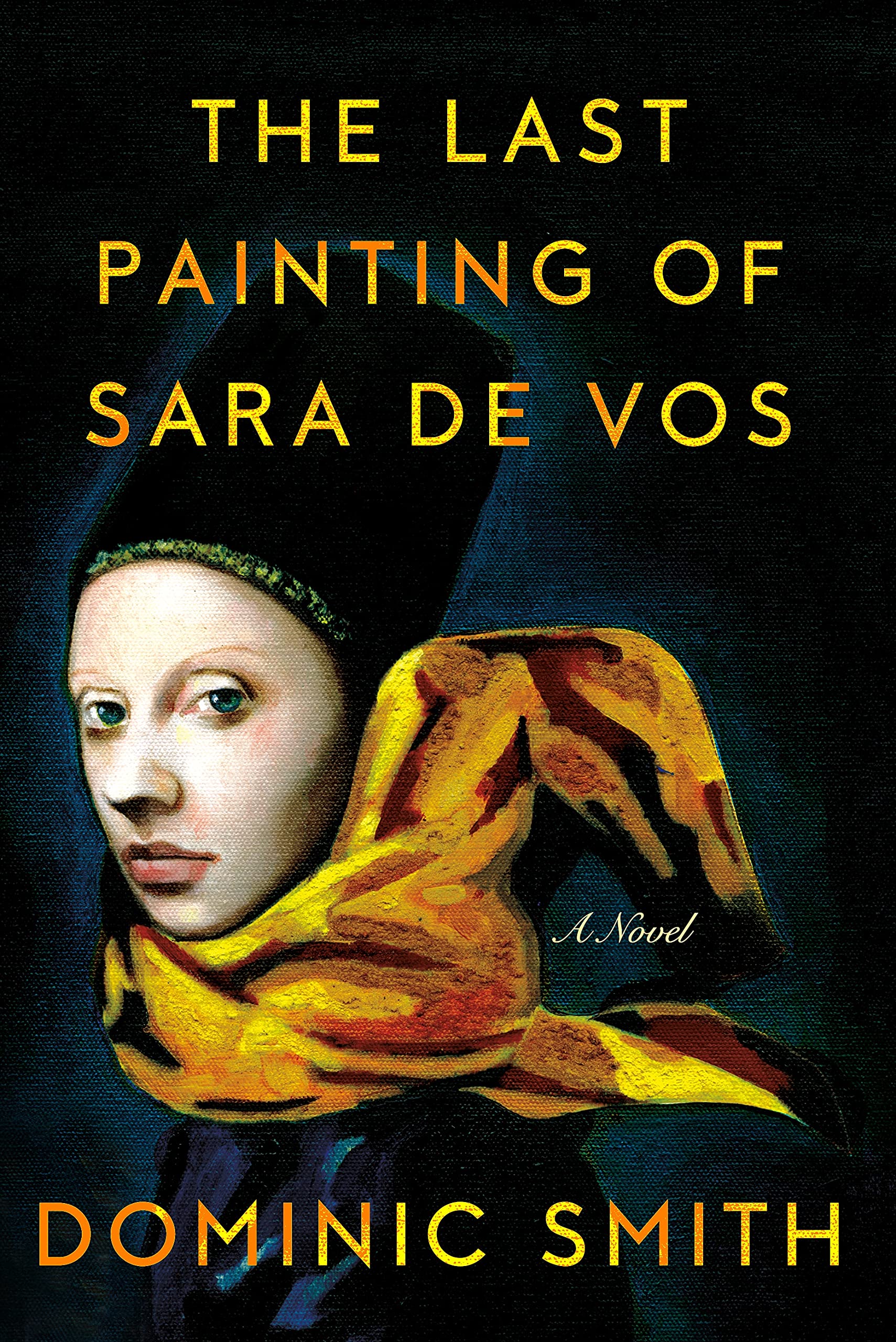 The Last Painting of Sara de Vos: A Captivating Historical Fiction Novel - Perfect for Book Clubs & Art Lovers