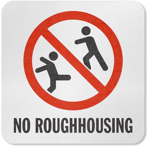No Roughhousing