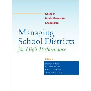 Managing School Districts for High Performance by Grossman - School Administration Guide for Educators & Superintendents | Improve Educational Leadership & District Operations