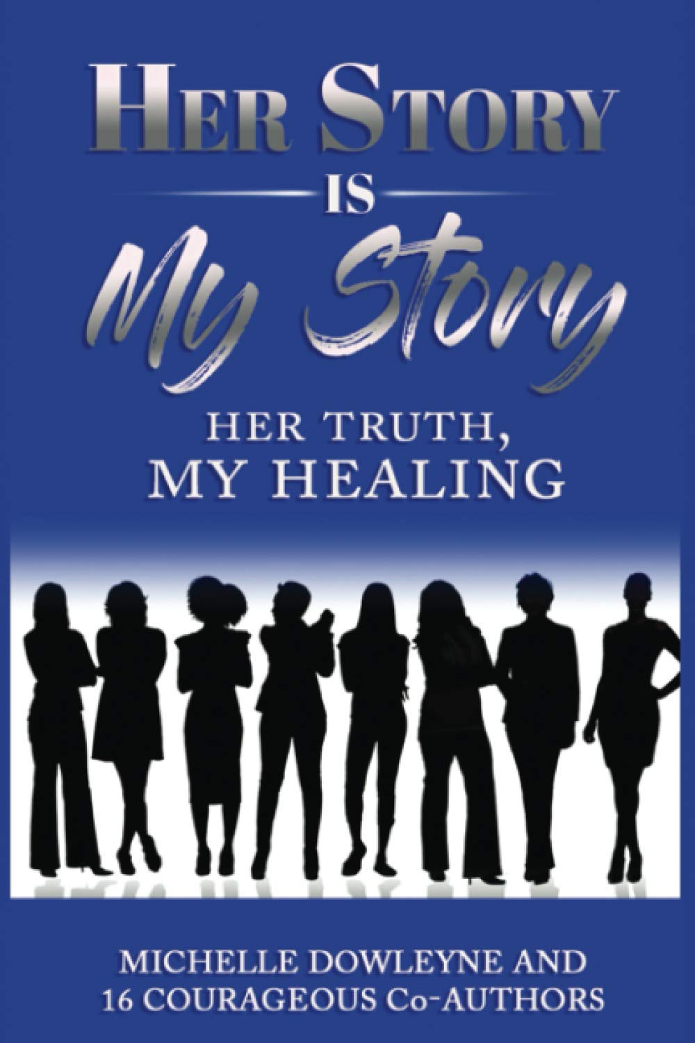 Her Story is My Story: Her Truth, My Healing - Inspiring Memoir for Women's Empowerment & Self-Discovery | Perfect for Book Clubs, Therapy Sessions & Personal Growth Journeys