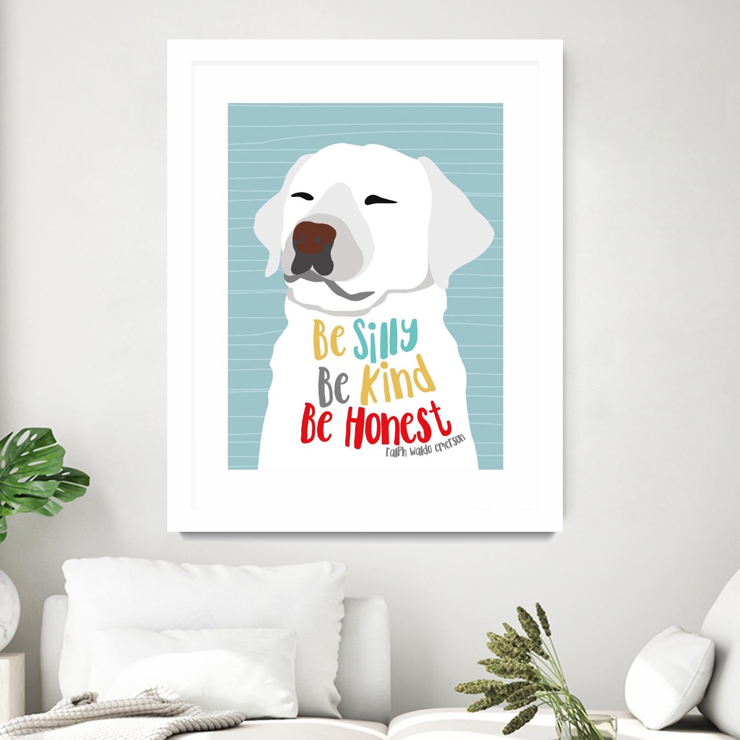 Be Silly, Kind and Honest - Inspirational Wall Art for Home & Office Decor - Perfect for Living Room, Bedroom or Gift Giving