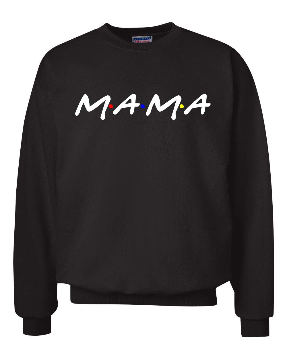Friends Inspired Mama Crewneck Sweatshirt - Unisex Adult TV Show Merchandise | Comfortable Pullover for Fans, Casual Wear & Gift Giving