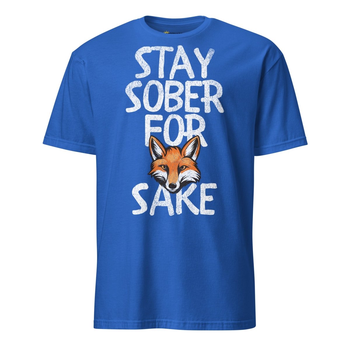 Stay Sober For Fox Sake Unisex Short Sleeve T-Shirt - Comfortable Casual Tee for Everyday Wear, Gifts, and Funny Outfits