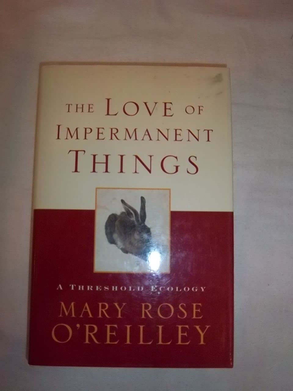 The Love of Impermanent Things: A Threshold Ecology - Nature Writing & Environmental Philosophy Book for Eco-Conscious Readers | Perfect for Nature Lovers, Environmental Studies & Mindful Living
