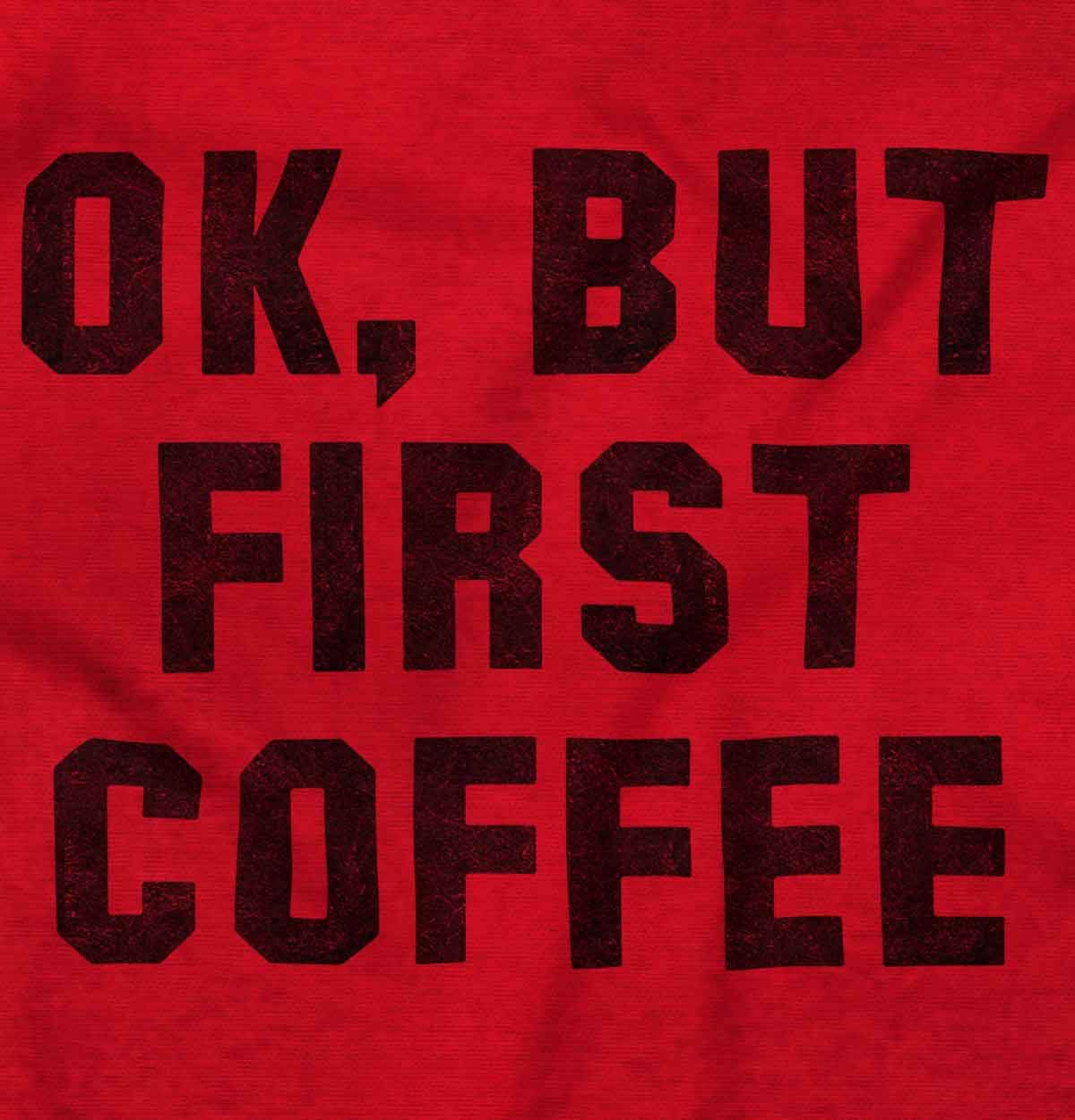 Brisco Brands 'Ok But First Coffee' Long Sleeve T-Shirt for Men & Women - Perfect for Morning Gym Workouts & Casual Wear