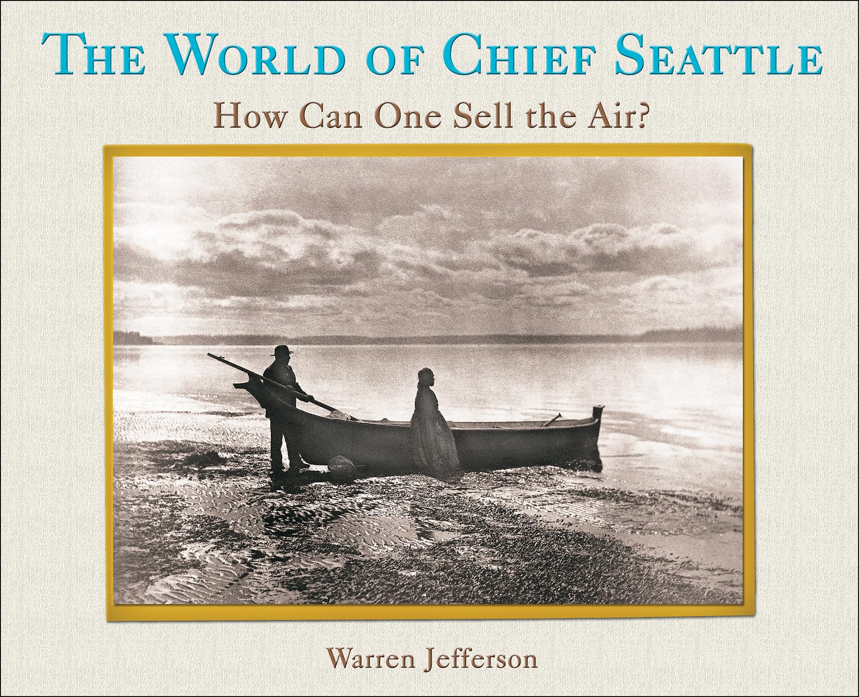 Chief Seattle's Famous Speech: How Can You Sell the Air? - Inspirational Quote for Environmental Awareness & Native American Heritage
