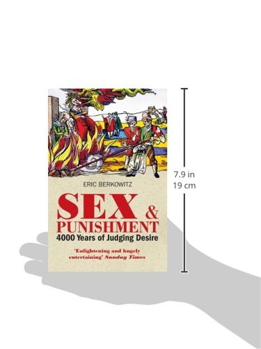 Sex and Punishment: 4000 Years of Judging Desire - History of Sexual Morality Laws | Perfect for History Buffs & Law Students