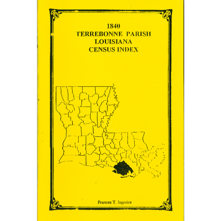 1840 Terrebonne Parish Louisiana Census Records - Genealogy & Family History Research for Ancestry & Historical Studies