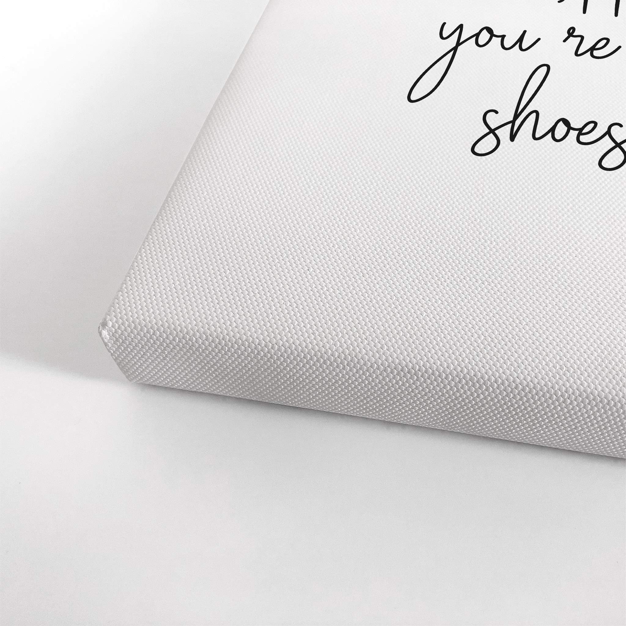 Smile Art Design - 'You Can’t Make Everyone Happy You’re Not Shoes' Minimalist Hand Lettering Canvas Print - Glam Fashion Wall Art for Girls Room, Women's Dorm, Bedroom & Living Room Decor - Ready to Hang 40x30 - Perfect for Home, Office & Gift Giving