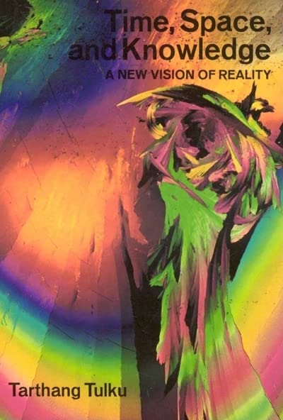 Time, Space & Knowledge: A New Vision of Reality - Philosophy Book for Self-Discovery & Spiritual Growth | Perfect for Meditation, Mindfulness & Personal Development