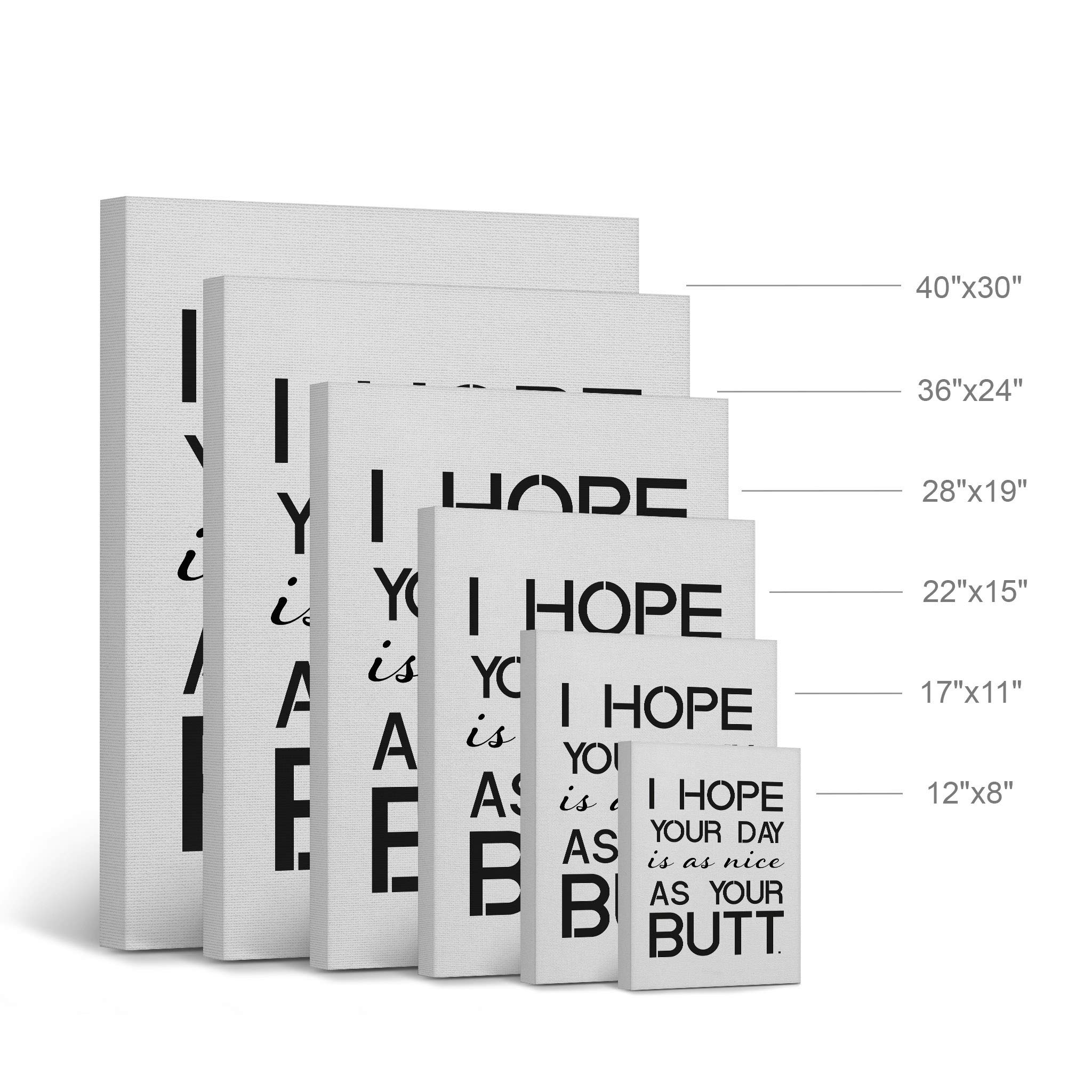 Funny Bathroom Wall Art - 'I Hope Your Day is as Nice as Your Butt' Canvas Print - 36x24 Ready to Hang Bathroom Decor, Toilet Humor Sign, Made in USA - Perfect for Powder Rooms, Guest Baths & Home Decor