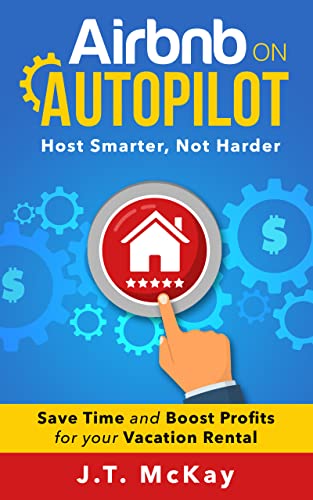 Airbnb Automation Guide: Smart Hosting Tips to Save Time & Increase Rental Profits | Vacation Rental Management for Busy Owners
