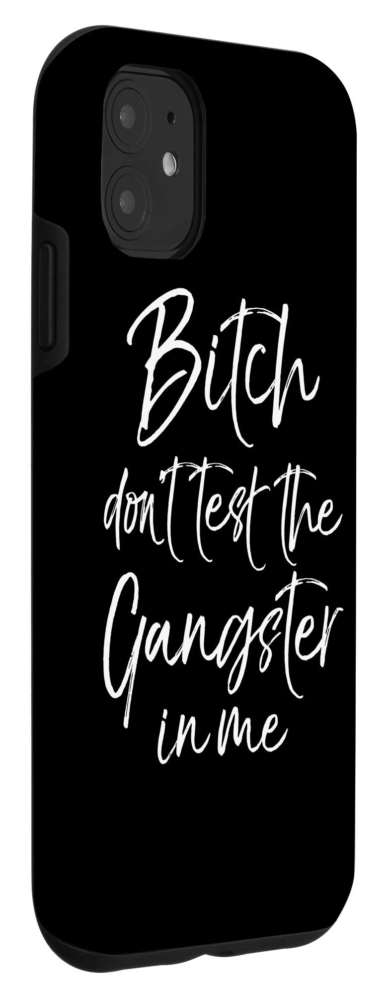 iPhone 11 Funny Gangster Quote Phone Case - 'Don't Test Me' Protective Cover for Men & Women - Perfect for Street Style & Urban Fashion Lovers