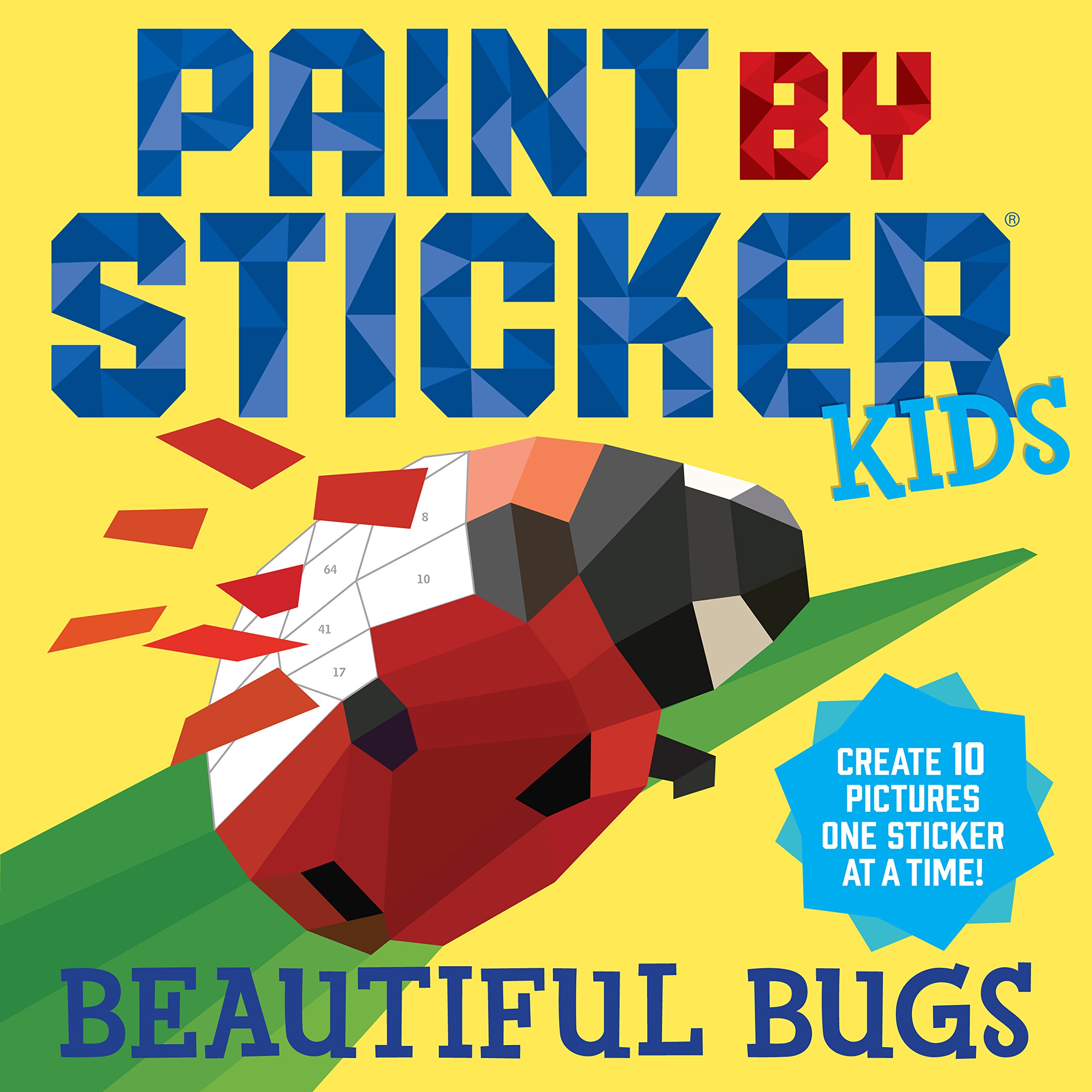 Paint by Sticker Kids: Beautiful Bugs - Create 10 Sticker Art Pictures Step by Step (Mess-Free Activity Book for Children Ages 5-10, Fun DIY Craft for Home & Travel, Perfect Gift for Birthday & Holidays)