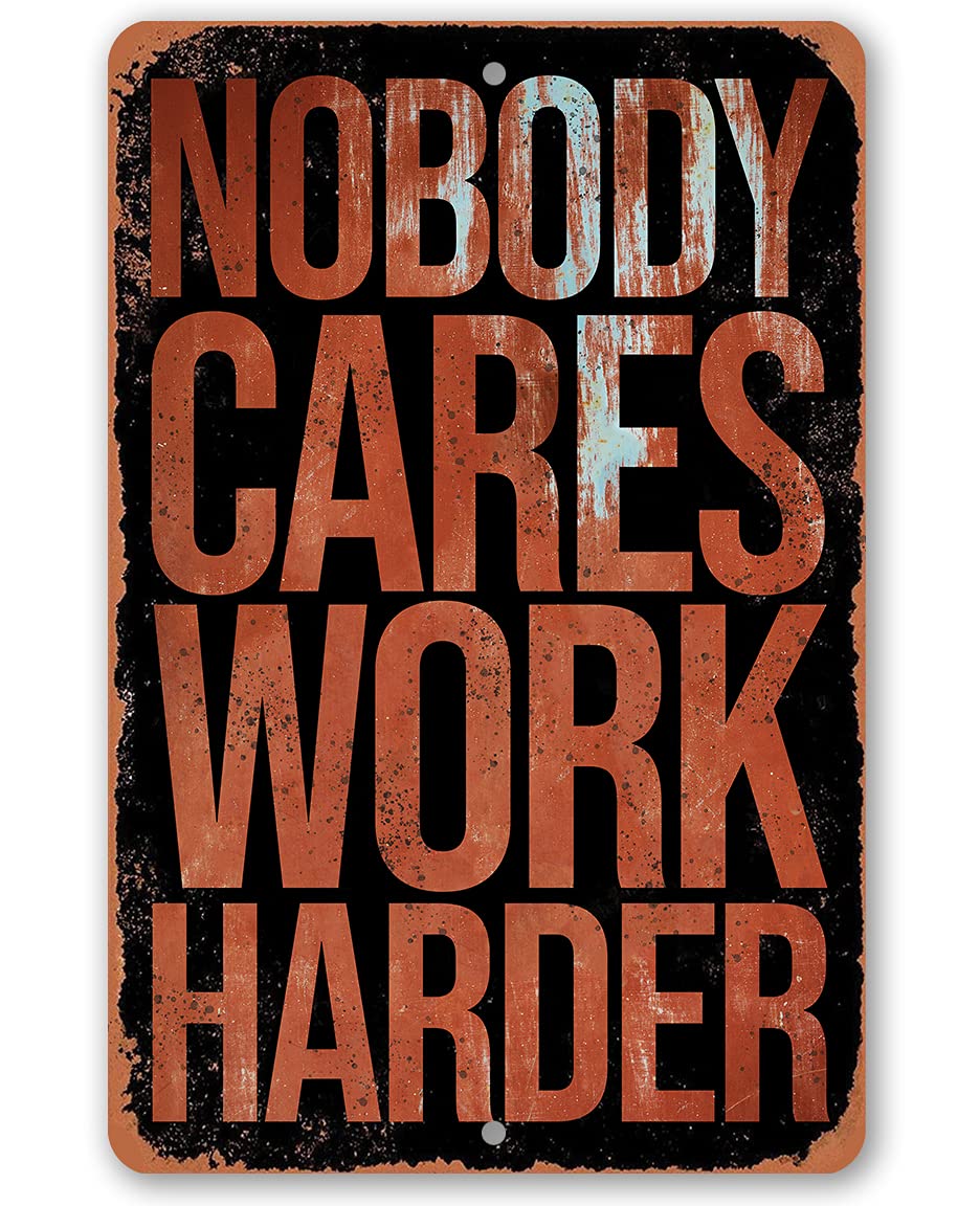 Motivational Metal Gym Signs - 'Nobody Cares Work Harder' - Indoor/Outdoor Workout Decor - Inspirational Gifts for Men & Women - Perfect for Home Gym, Office, or Garage Workout Space