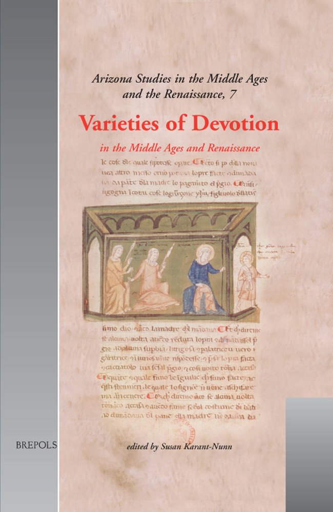 Varieties of Devotion in Middle Ages & Renaissance - Arizona Studies in Medieval & Renaissance History | Academic Research, Historical Analysis, Book Collection for Scholars