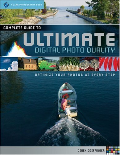 Ultimate Digital Photo Quality Guide: Step-by-Step Photo Optimization Tips (A Lark Photography Book) – Perfect for Photographers, Bloggers & Social Media Enthusiasts
