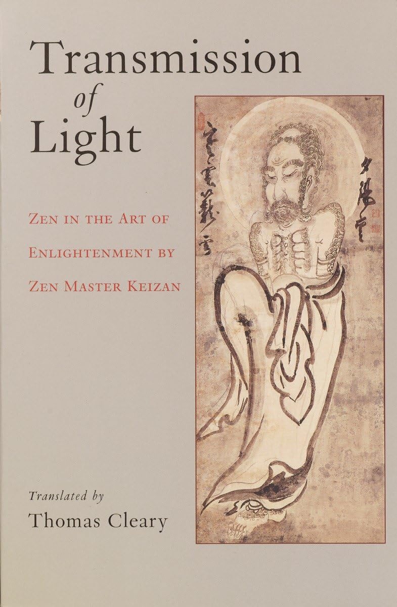 Transmission of Light: Zen in the Art of Enlightenment by Zen Master Keizan - Buddhist Meditation Book for Mindfulness, Spiritual Growth & Inner Peace - Perfect for Zen Practitioners & Seekers of Enlightenment