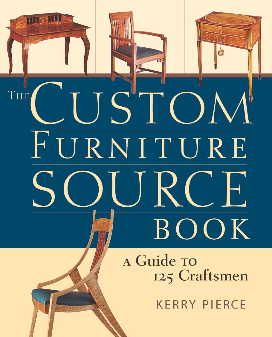 The Custom Furniture Sourcebook: Ultimate Guide to 125 Expert Craftsmen for Home Decor & Interior Design