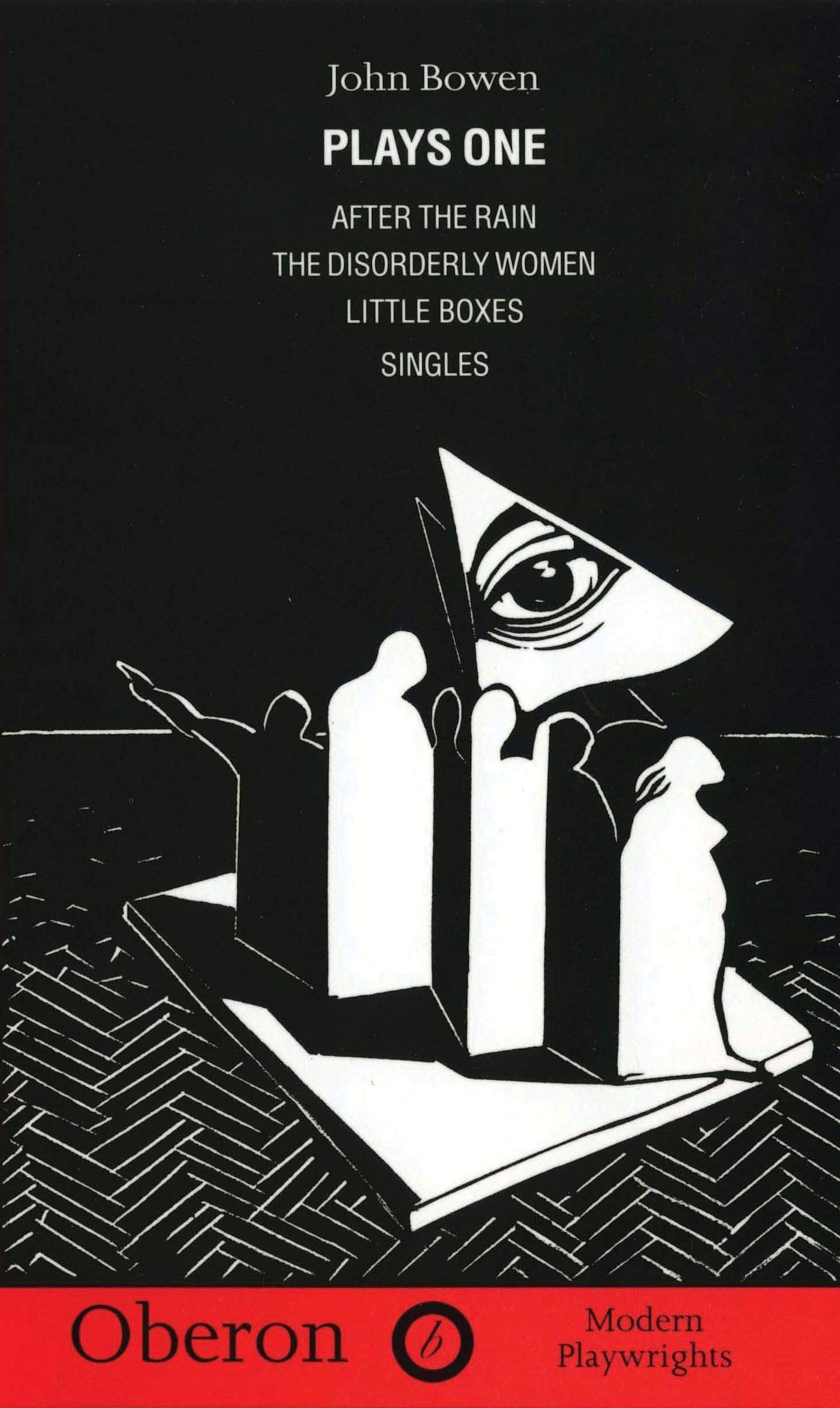 Bowen: Plays One - After the Rain, The Disorderly Women, Little Boxes, Singles | Oberon Modern Playwrights Collection | Drama Literature for Theater Students & Book Clubs