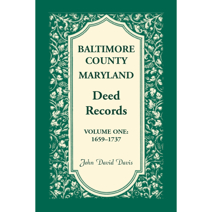 Baltimore County Maryland Deed Records Volume 1 (1659-1737) - Historical Property Documents for Genealogy Research & Legal Reference