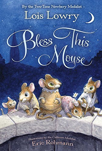 Bless This Mouse by Lois Lowry (2015) Paperback - Christian Children's Book for Church, Sunday School & Family Reading Time