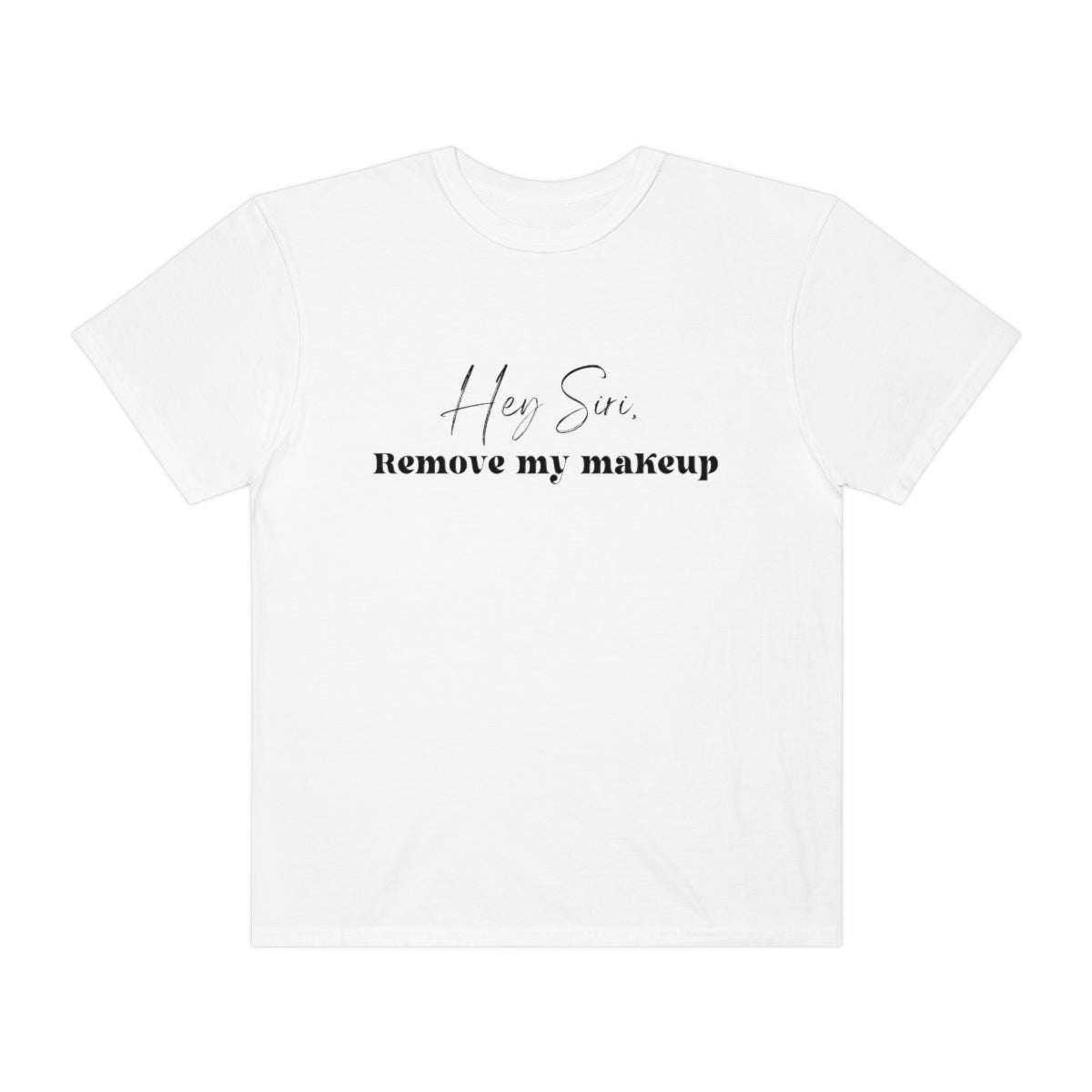 Trendy Oversized Makeup Artist T-Shirt - Funny 'Hey Siri Remove My Makeup' Graphic Tee - Perfect Gift for Makeup Lovers & Professionals - Great for Salon Work, Cosplay & Casual Wear