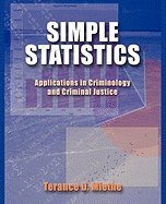 Best Simple Statistics Applications for Criminology & Criminal Justice - Essential Tools for Research, Data Analysis & Policy Making