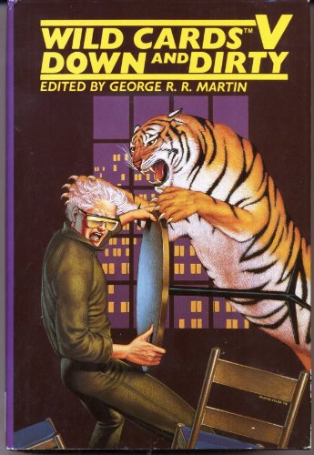Down & Dirty: A Wild Cards Mosaic Novel (Wild Cards V) - Perfect for Sci-Fi Book Clubs & Superhero Fiction Fans