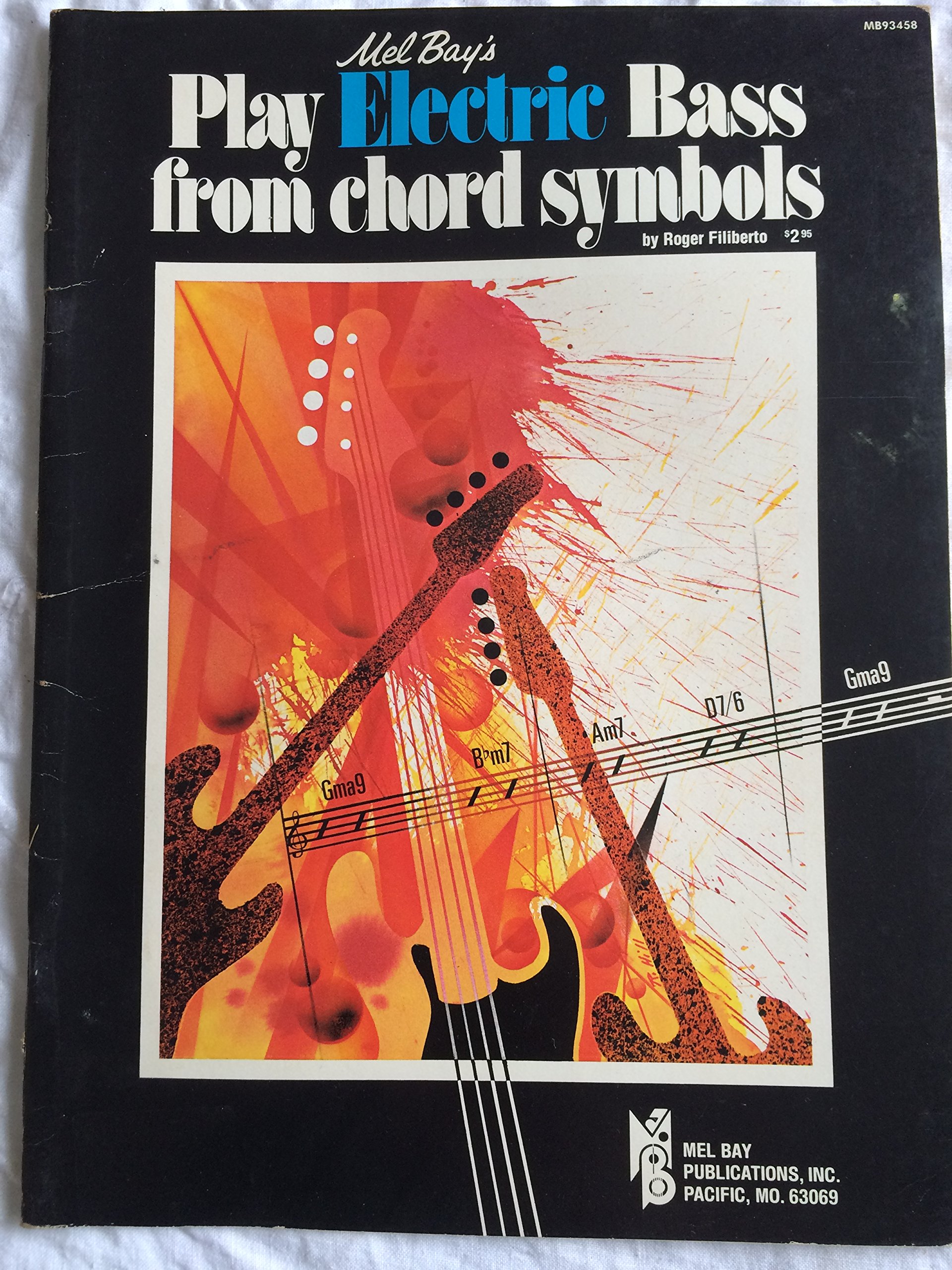 Mel Bay Play Electric Bass from Chord Symbols - Learn Bass Guitar Chords & Techniques for Beginners - Perfect for Home Practice, Studio Sessions & Live Performances