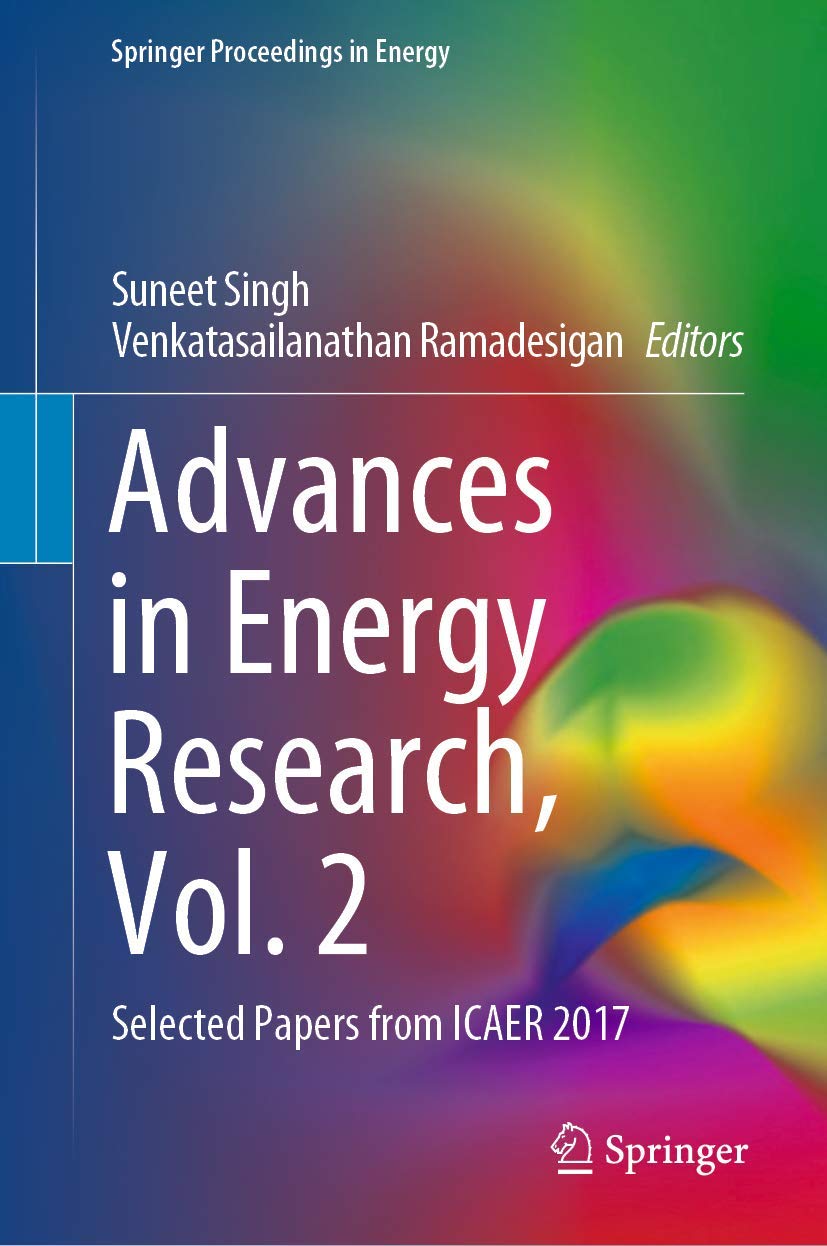 Advances in Energy Research Vol. 2: Selected Papers from ICAER 2017 Conference | Renewable Energy Technology & Sustainable Development | Springer Proceedings in Energy | For Researchers & Energy Professionals