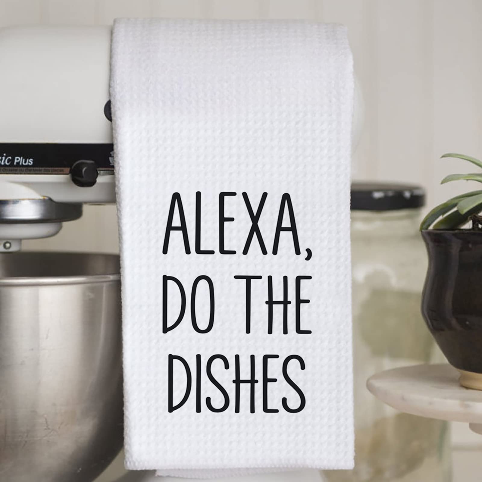 Funny Kitchen Towel with Alexa Do The Dishes Print - Unique Housewarming & Hostess Gift for Coffee Lovers - Perfect for Kitchen Decor, Parties & Gag Gifts