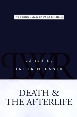 Death and the Afterlife: Exploring Beliefs in The Pilgrim Library of World Religions - Perfect for Religious Studies & Comparative Theology Research